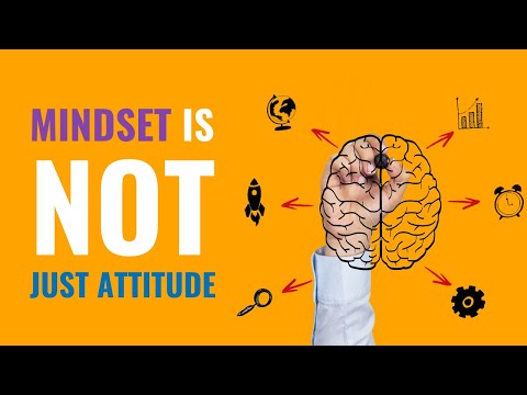 Mindset Is NOT Just Attitude